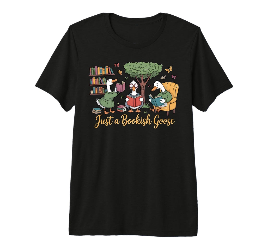Book Lover Just Bookish Goose Tri Blend T-Shirt - Fun Novelty Design Unisex - T-Shirt, Sweatshirt, Hoodie