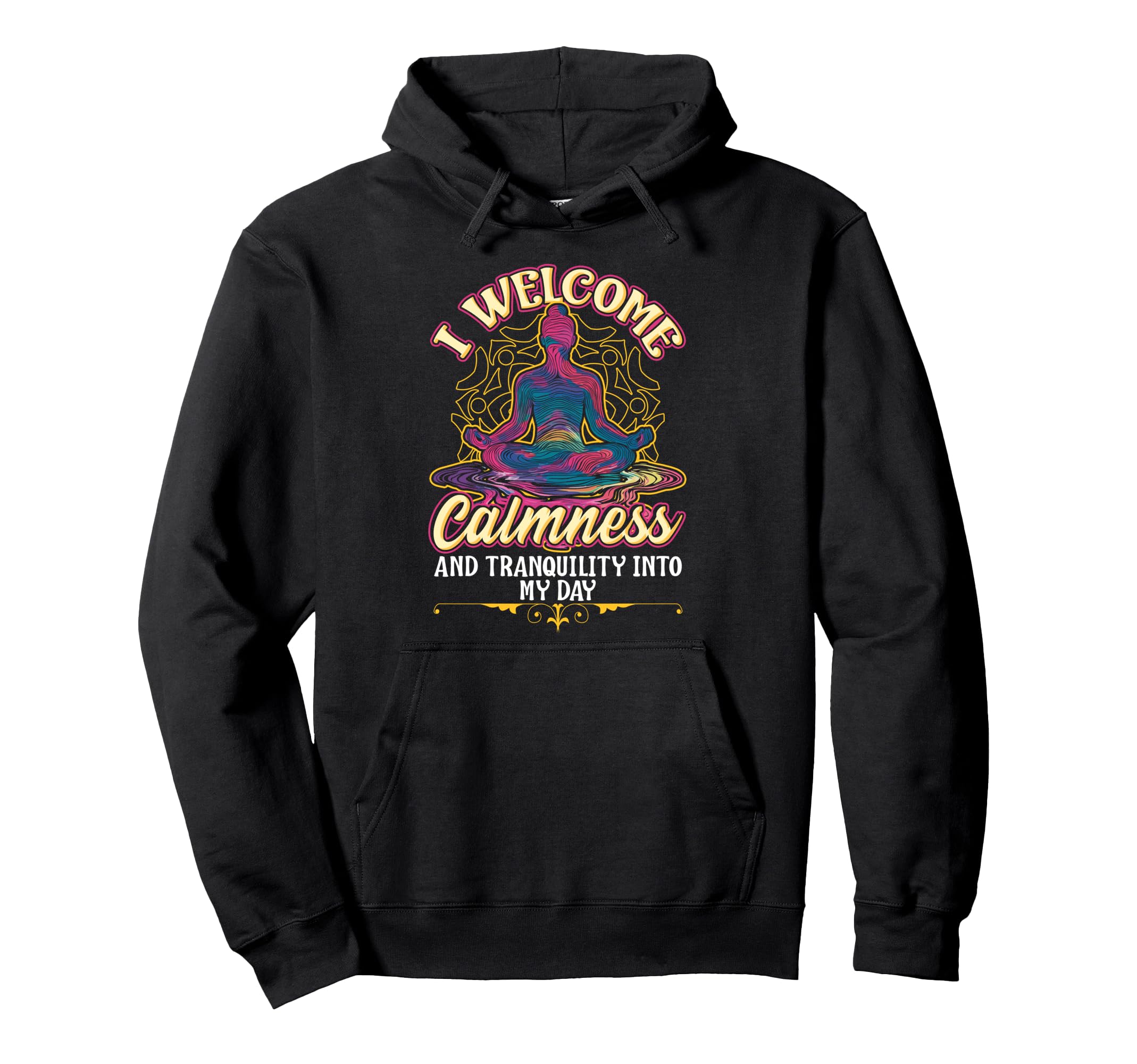 Calmness And Tranquility Welcome Hoodie - Casual Everyday Wear Unisex - T-Shirt, Sweatshirt, Hoodie