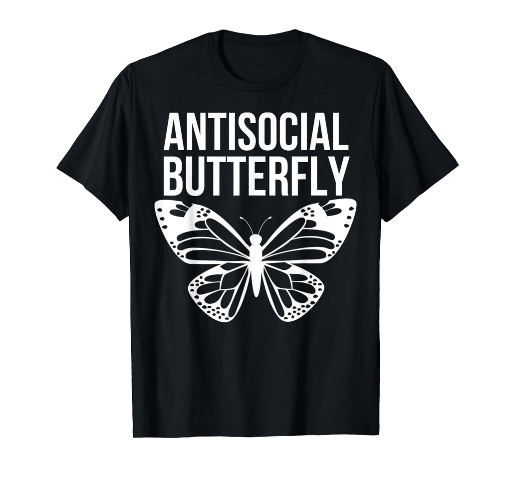 Antisocial Butterfly Funny Introverted T-Shirt - Graphic Print Unisex - T-Shirt, Sweatshirt, Hoodie