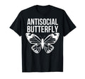 Antisocial Butterfly Funny Introverted T-Shirt - Graphic Print Unisex - T-Shirt, Sweatshirt, Hoodie