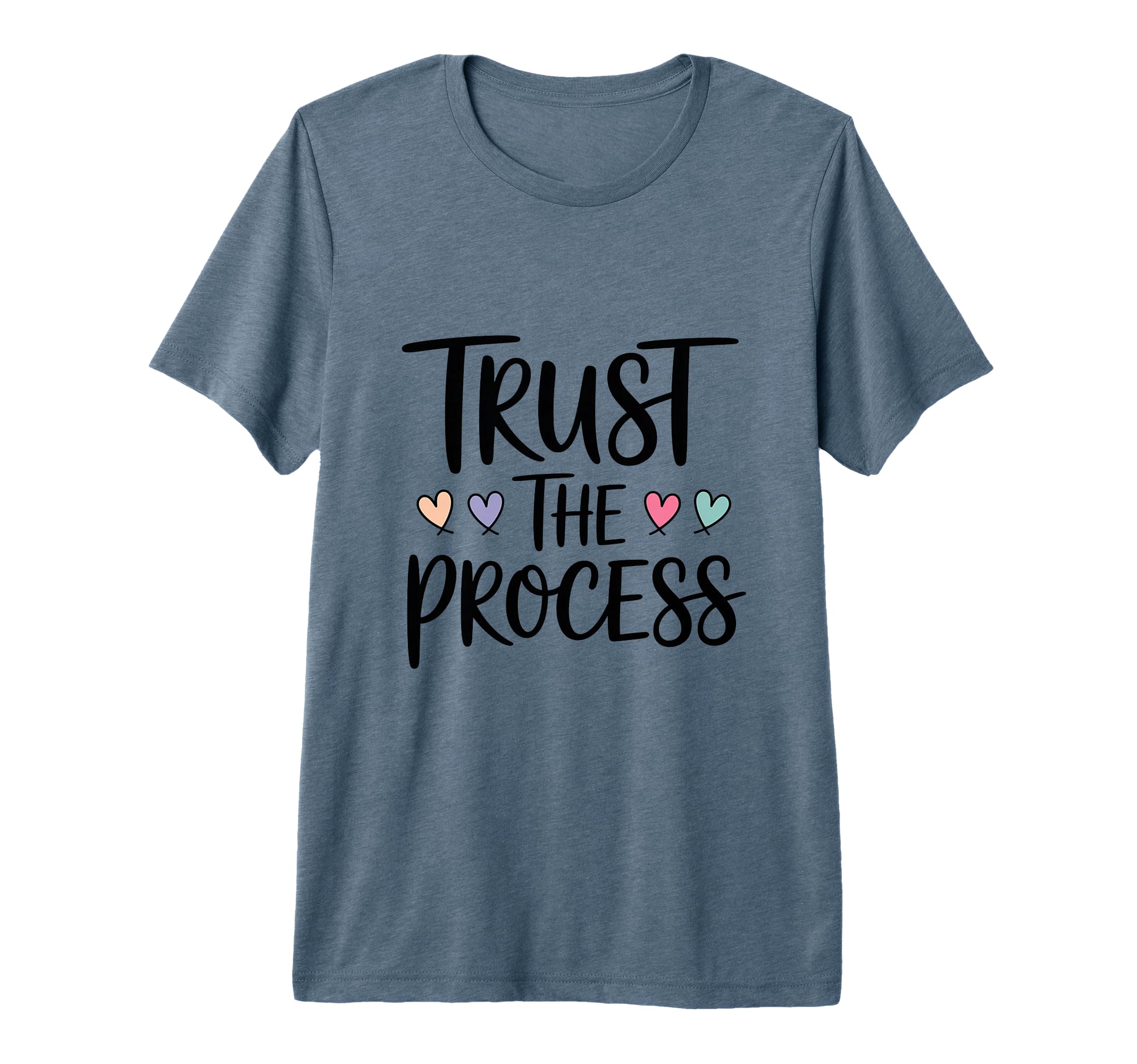 Trust Process Tri Blend T-Shirt - Streetwear Style Unisex - T-Shirt, Sweatshirt, Hoodie