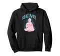 Reactivate Your Mind Inspirational Yoga Hoodie - Minimalist Print Unisex - T-Shirt, Sweatshirt, Hoodie