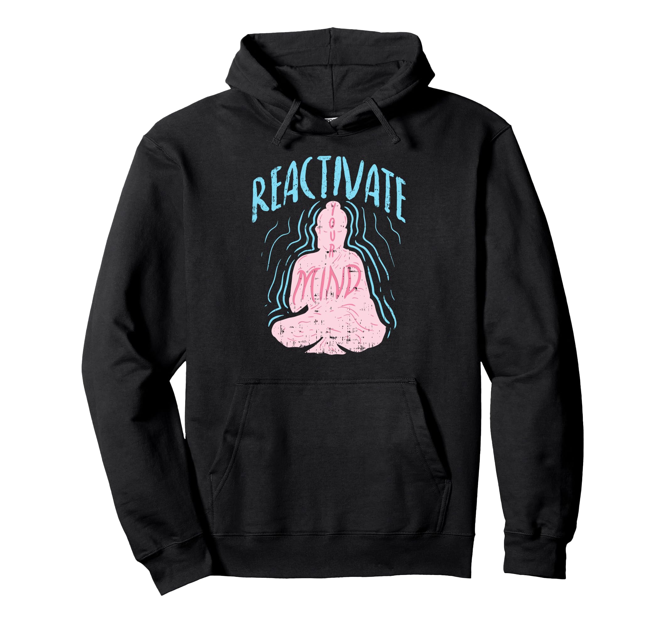 Reactivate Your Mind Inspirational Yoga Hoodie - Minimalist Print Unisex - T-Shirt, Sweatshirt, Hoodie