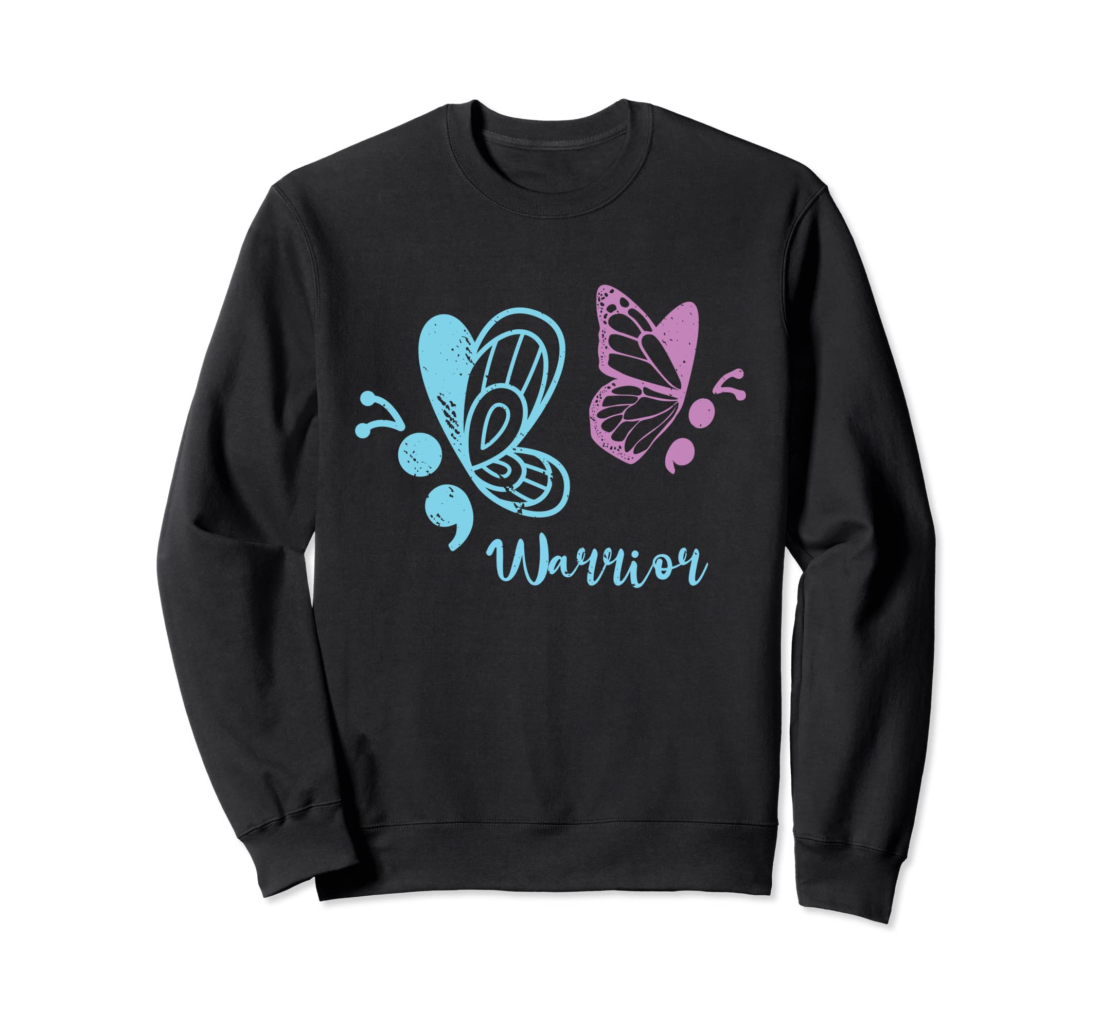 Warrior Semicolon Butterfly Strength Sweatshirt - Trendy Graphic Men Women - T-Shirt, Sweatshirt, Hoodie