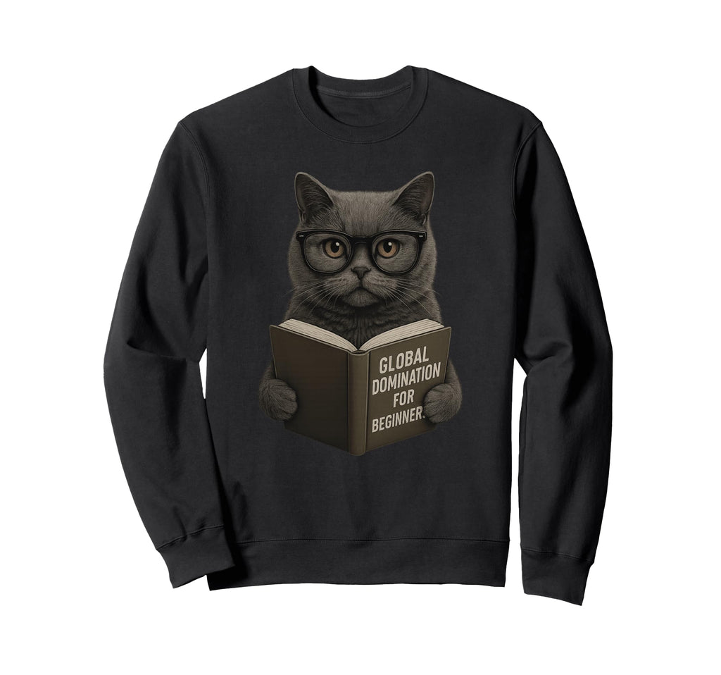 Cat Global Domination Book Nerd Sweatshirt - Trendy Graphic Men Women - T-Shirt, Sweatshirt, Hoodie
