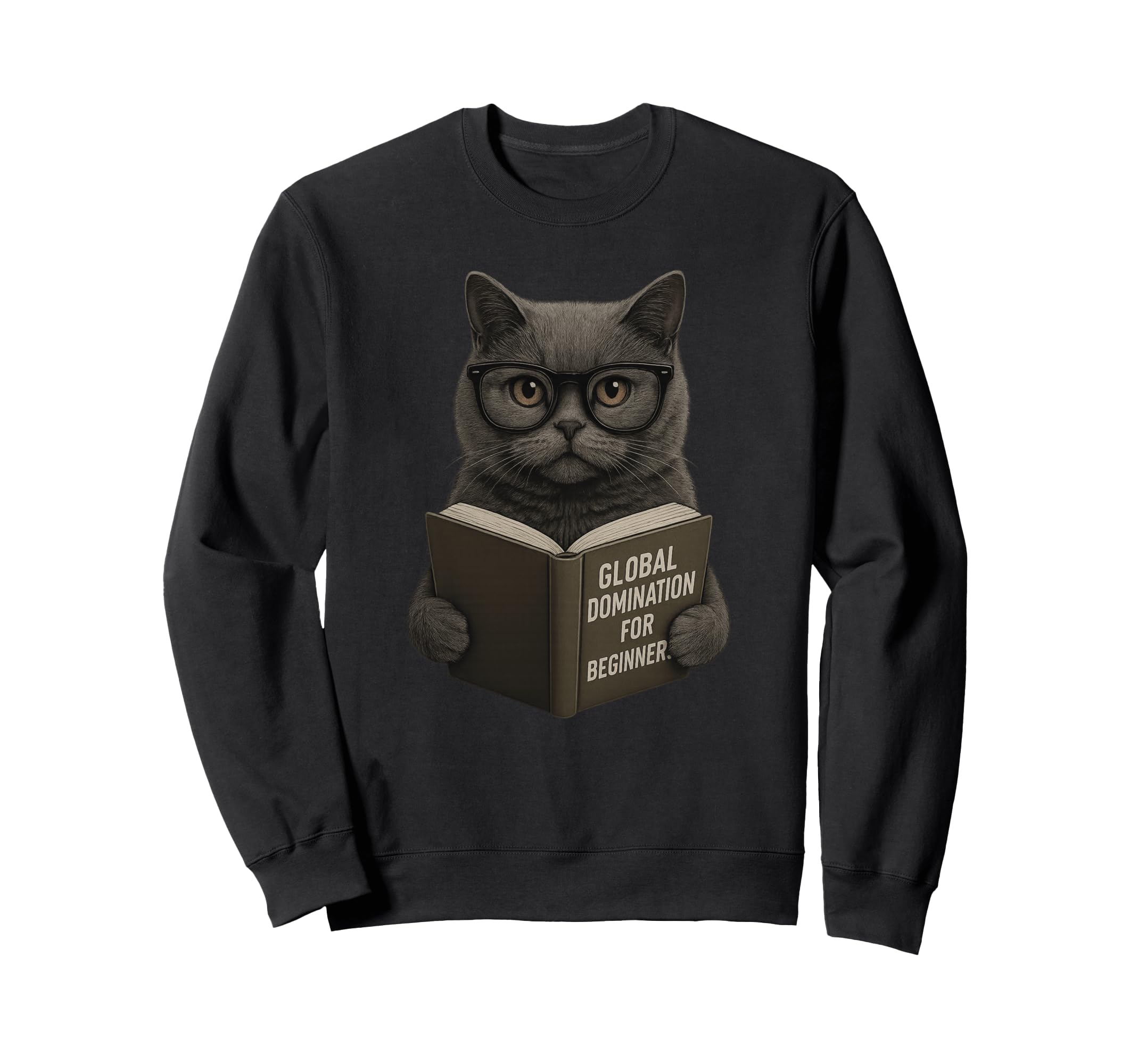 Cat Global Domination Book Nerd Sweatshirt - Trendy Graphic Men Women - T-Shirt, Sweatshirt, Hoodie
