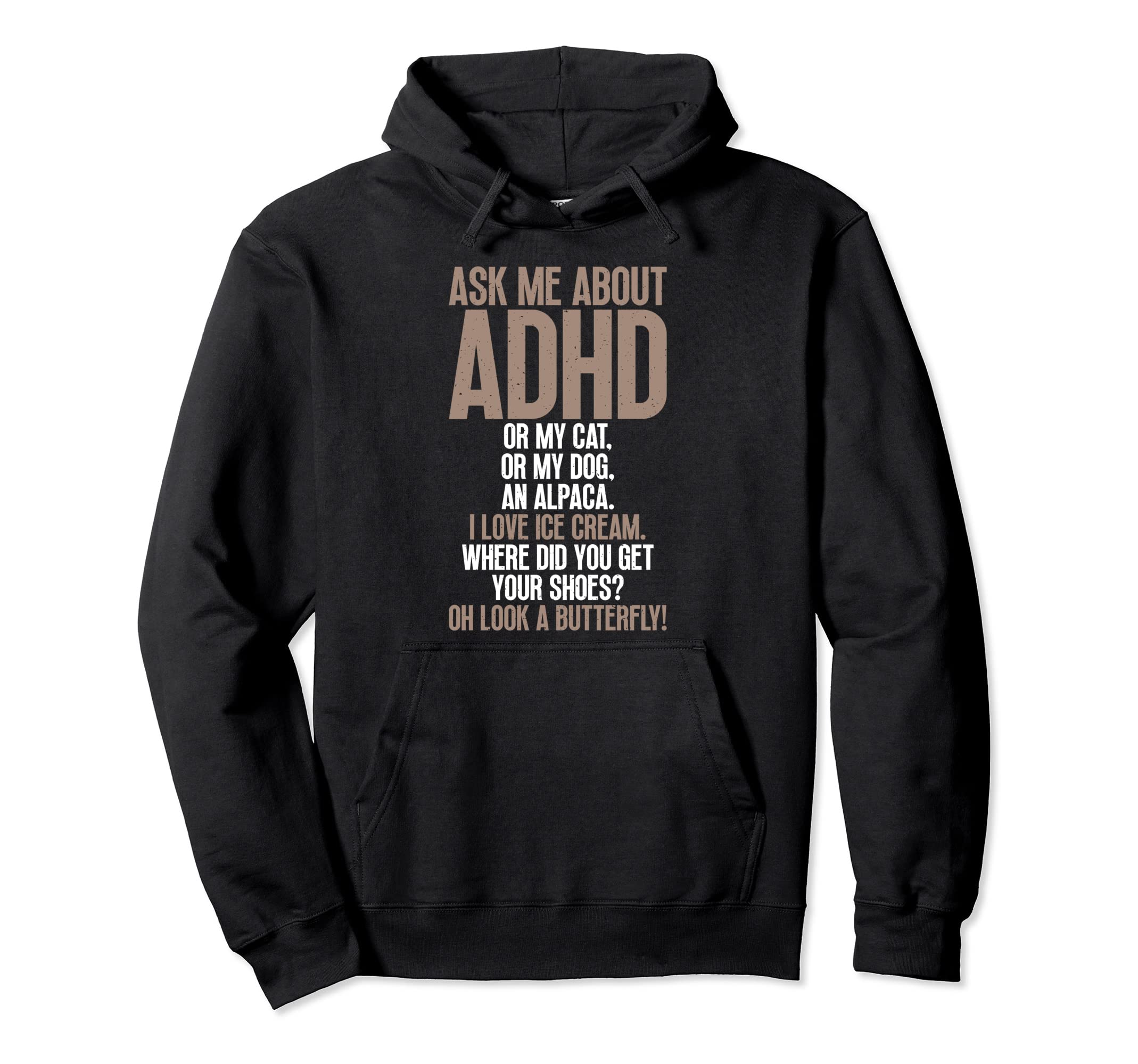 Ask Me About Adhd Funny Autism Hoodie - Fun Novelty Design Unisex - T-Shirt, Sweatshirt, Hoodie