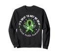 Its Okay To Not Be Okay Green Mental Sweatshirt - Aesthetic Graphic Unisex - T-Shirt, Sweatshirt, Hoodie