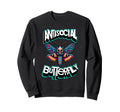 Antisocial Butterfly Funny Death Sweatshirt - Novelty Apparel Men Women - T-Shirt, Sweatshirt, Hoodie