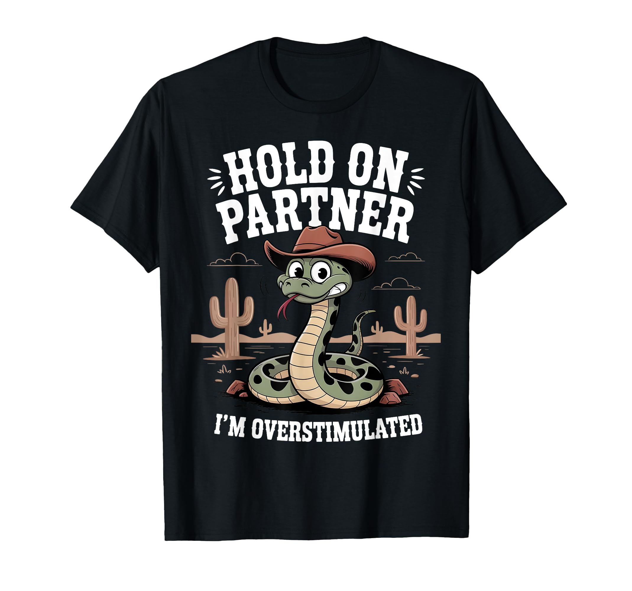 Hold Partner Im Overstimulated Funny T-Shirt - Novelty Apparel for Adults - T-Shirt, Sweatshirt, Hoodie