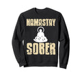Namastay Sober Funny Yoga Meditation Sweatshirt - Graphic Print for Adults - T-Shirt, Sweatshirt, Hoodie