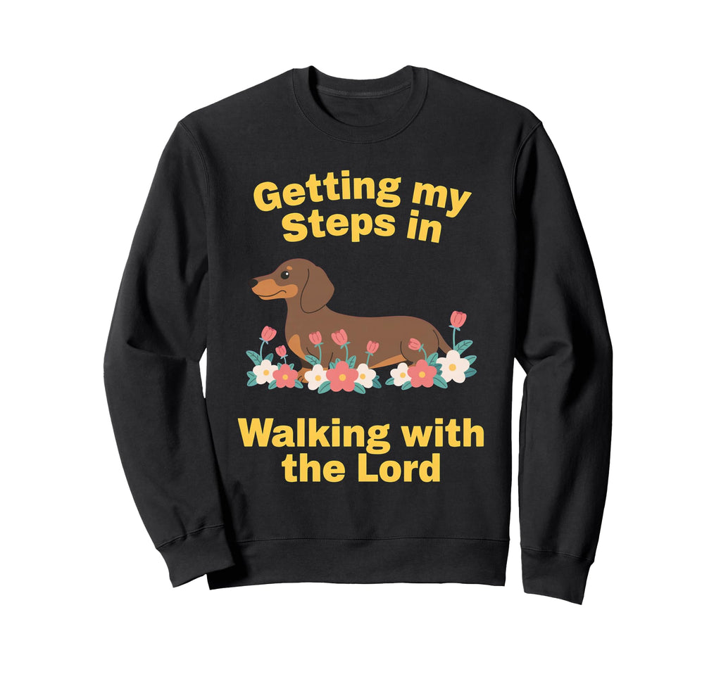 Getting My Steps Walking Lord Dachshund Sweatshirt - Novelty Apparel Unisex - T-Shirt, Sweatshirt, Hoodie