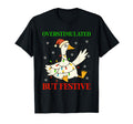 Funny Goose Overstimulated But Festive T-Shirt - Graphic Print Men Women - T-Shirt, Sweatshirt, Hoodie