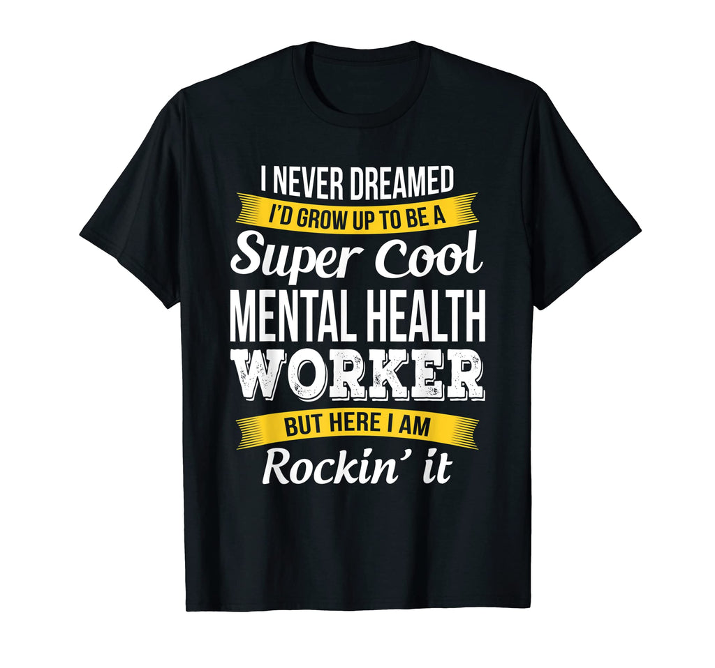 Mental Health Worker Funny Gift T-Shirt - Minimalist Print Men Women - T-Shirt, Sweatshirt, Hoodie
