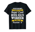 Mental Health Worker Funny Gift T-Shirt - Minimalist Print Men Women - T-Shirt, Sweatshirt, Hoodie