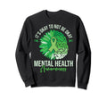 Its Okay To Not Be Okay Mental Sweatshirt - Minimalist Print for Adults - T-Shirt, Sweatshirt, Hoodie