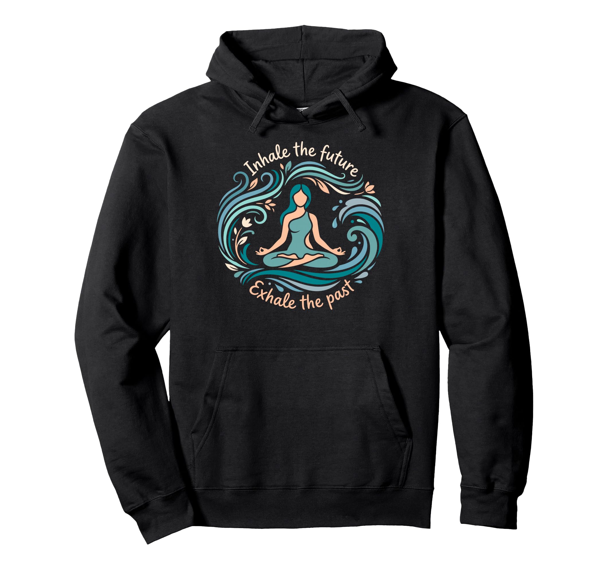 Inhale Future Exhale Past Yoga Hoodie - Novelty Apparel Men Women - T-Shirt, Sweatshirt, Hoodie