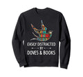 Easily Distracted Doves Books Sweatshirt - Aesthetic Graphic for Adults - T-Shirt, Sweatshirt, Hoodie
