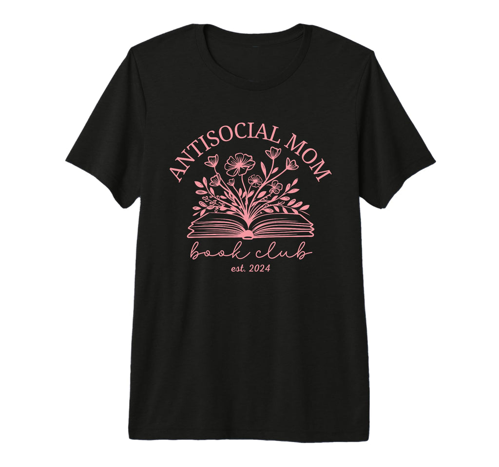 Antisocial Book Club Mom Introvert Book T-Shirt - Graphic Print for Adults - T-Shirt, Sweatshirt, Hoodie