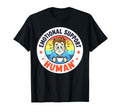 Emotional Support Human T-Shirt - Trendy Graphic Men Women - T-Shirt, Sweatshirt, Hoodie