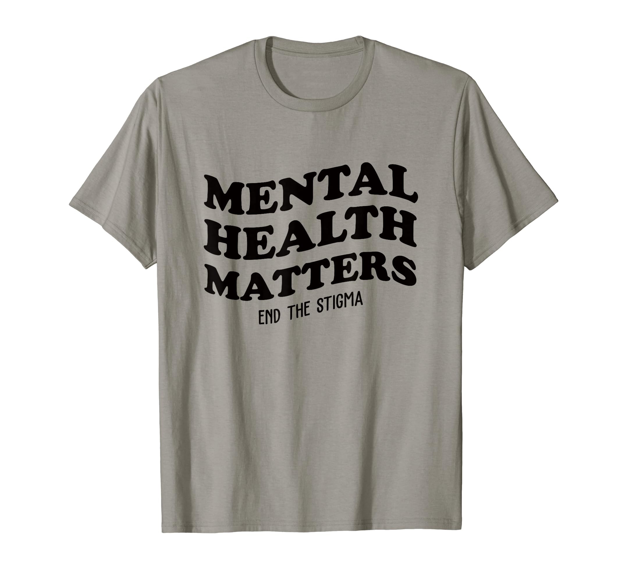 Mental Health Awareness Matters End T-Shirt - Minimalist Print for Adults - T-Shirt, Sweatshirt, Hoodie