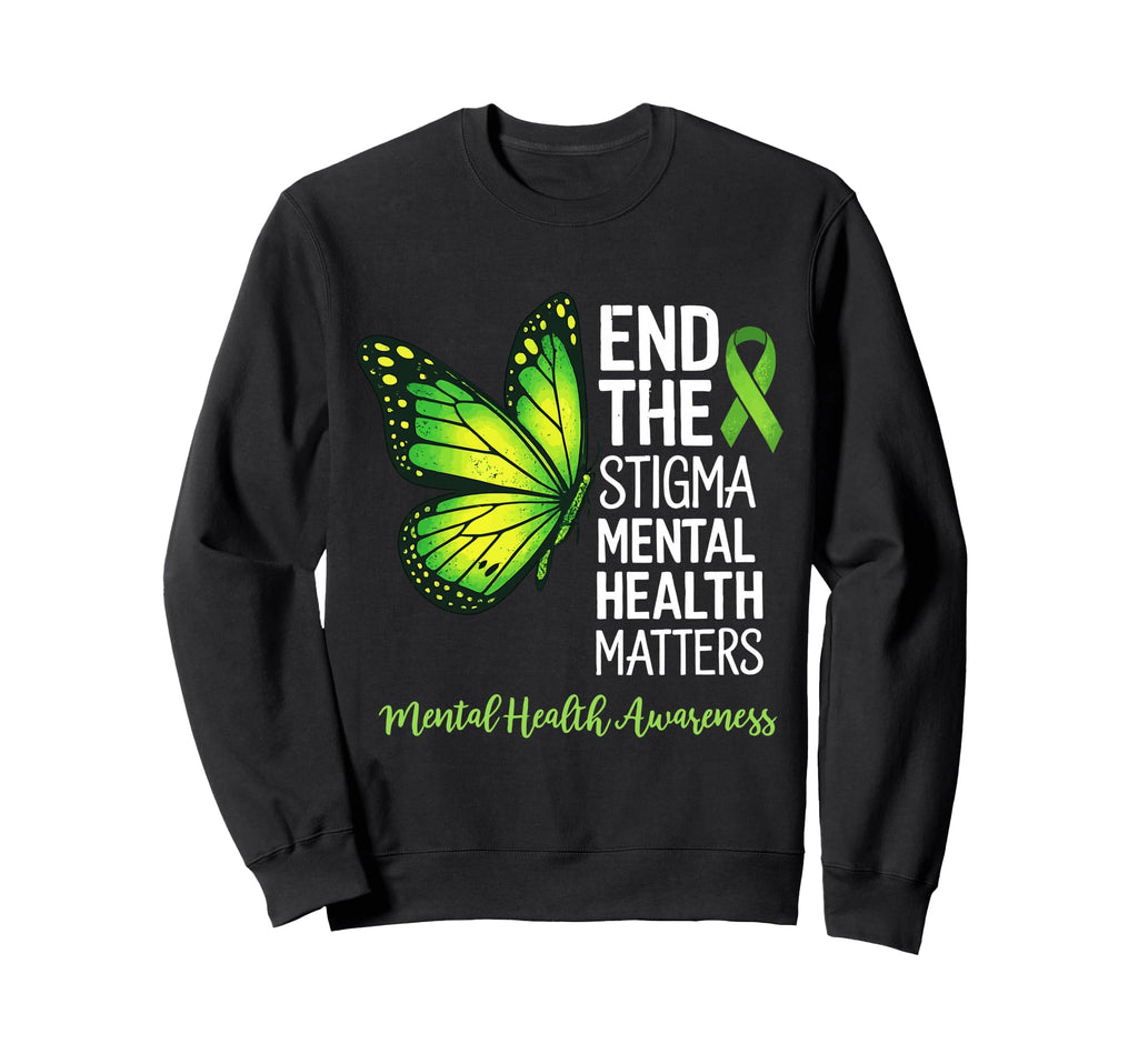 Butterfly End Stigma Mental Sweatshirt - Casual Everyday Wear Men Women - T-Shirt, Sweatshirt, Hoodie