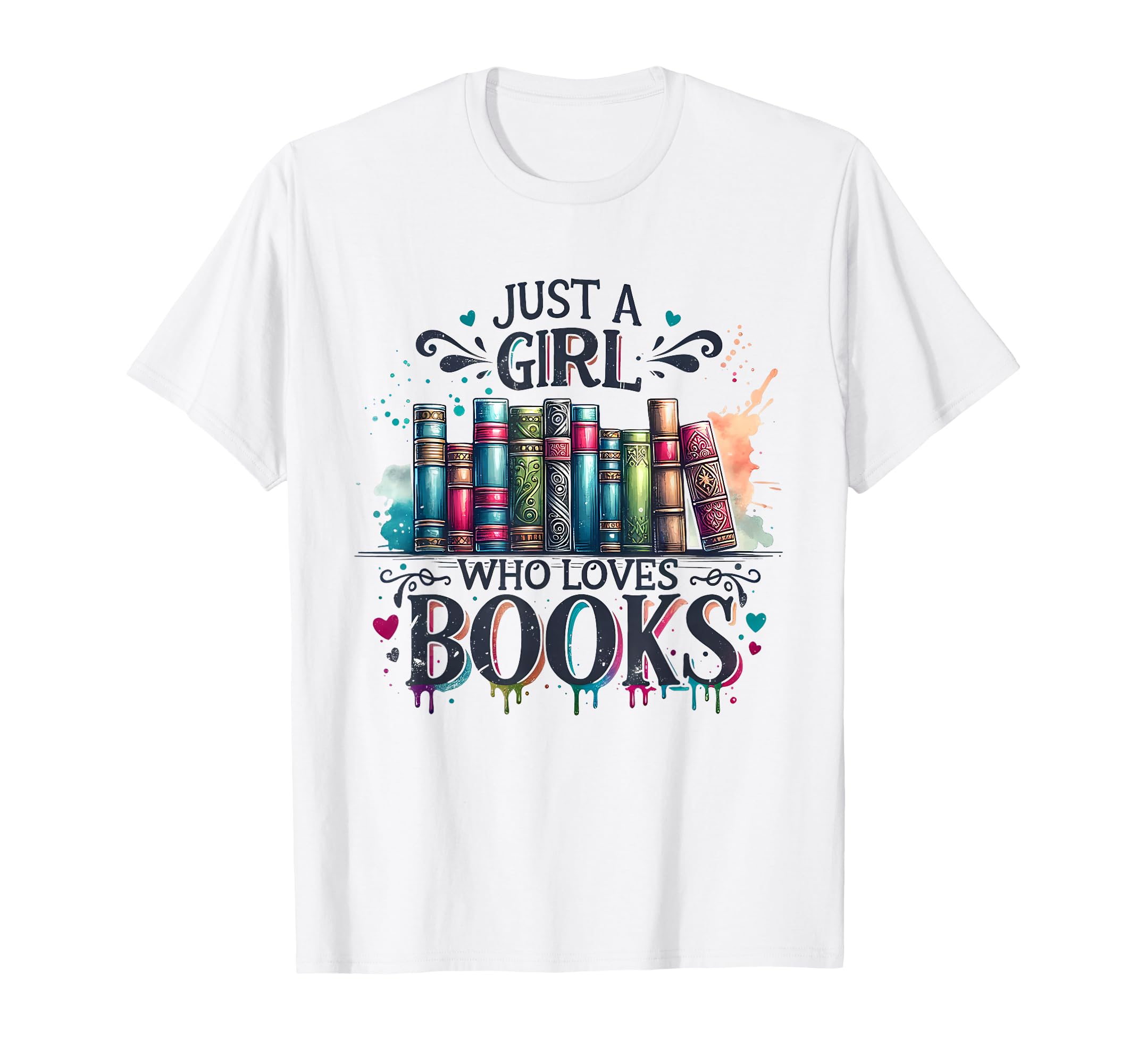 Just Who Loves Books Gifts Bookworm T-Shirt - Graphic Print Men Women - T-Shirt, Sweatshirt, Hoodie
