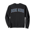 Funny Book Nerd Reader Books Lover Sweatshirt - Custom Art Print for Adults - T-Shirt, Sweatshirt, Hoodie
