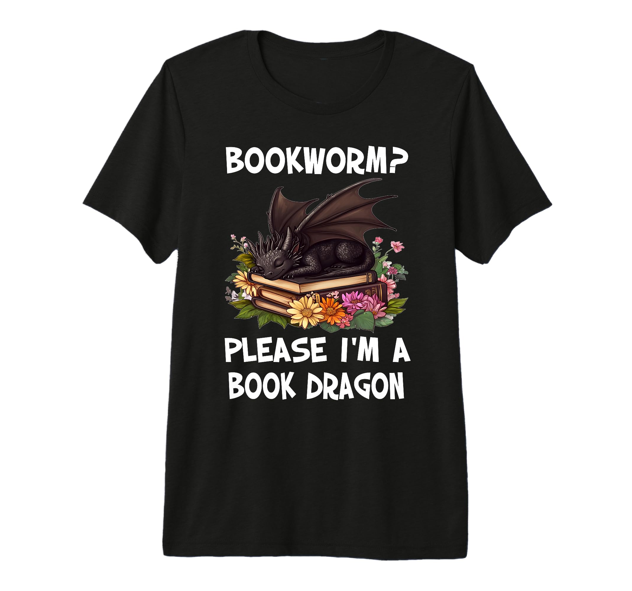 Bookworm Please Im Book Dragon Funny T-Shirt - Unique Graphic Unisex - T-Shirt, Sweatshirt, Hoodie