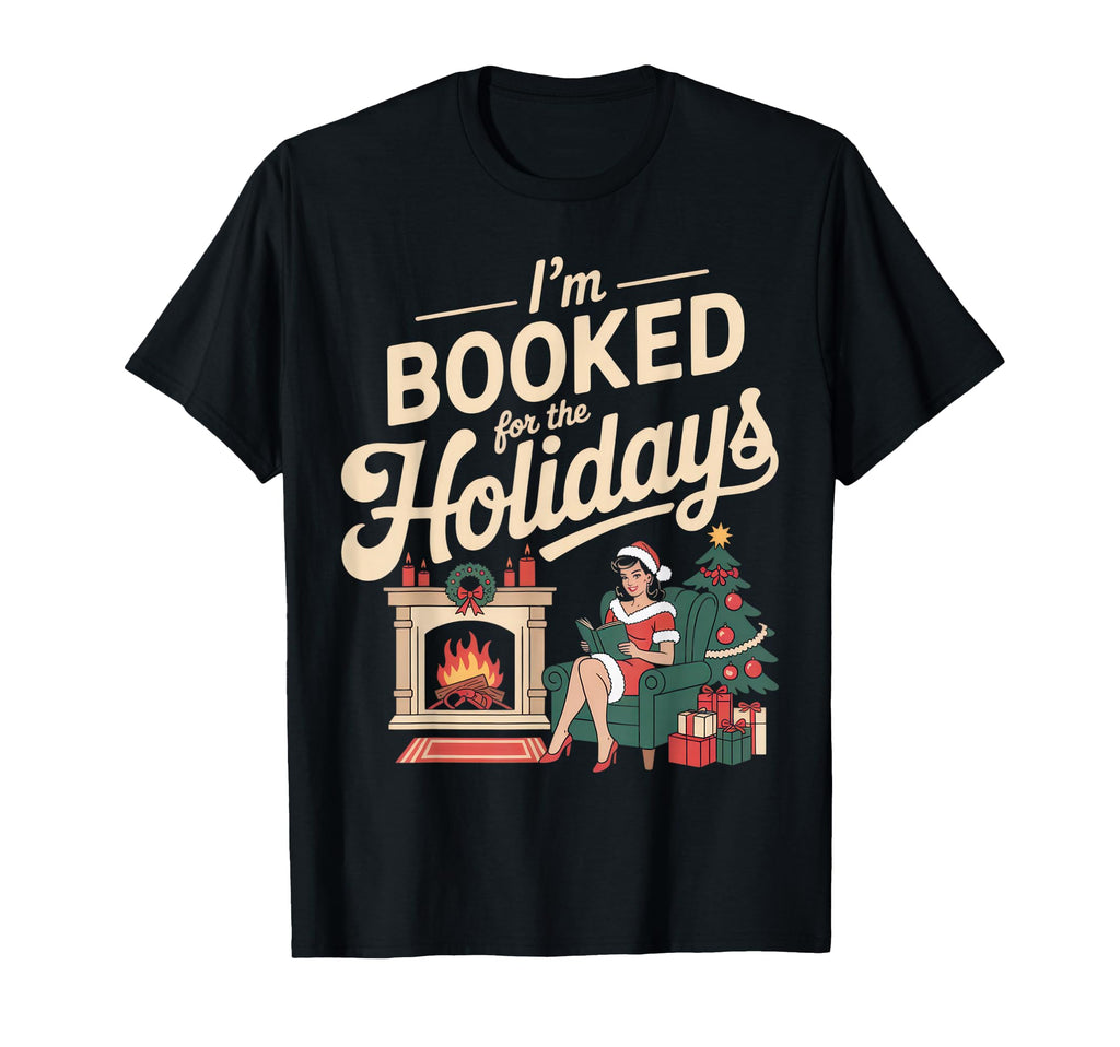 Im Booked Holidays Book Lovers Cozy T-Shirt - Streetwear Style Men Women - T-Shirt, Sweatshirt, Hoodie