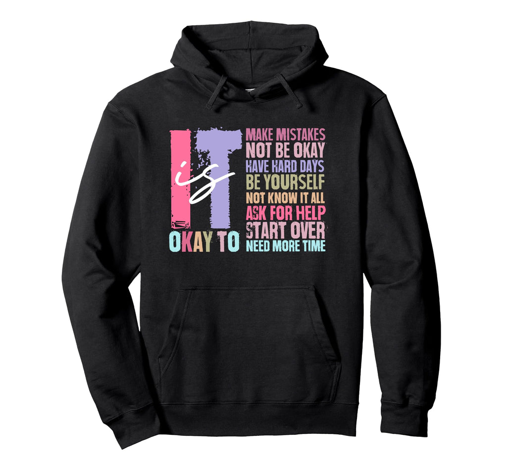 It Is Okay To Make Mistakes Not Hoodie - Casual Everyday Wear for Adults - T-Shirt, Sweatshirt, Hoodie