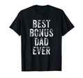 Best Bonus Dad Ever Funny Step T-Shirt - Casual Everyday Wear for Adults - T-Shirt, Sweatshirt, Hoodie