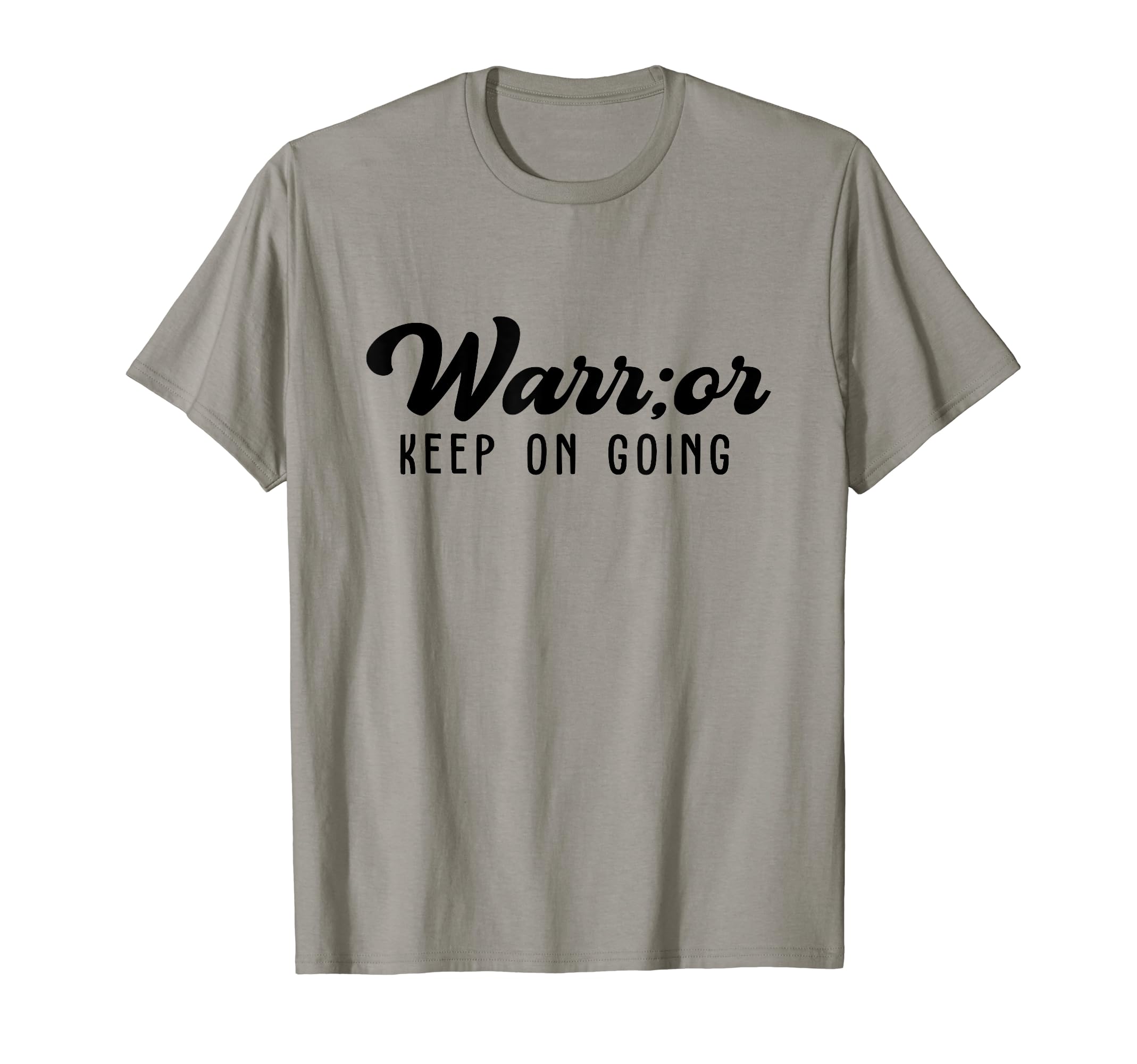 Warrior Keep Going Semicolon Mental T-Shirt - Custom Art Print Unisex - T-Shirt, Sweatshirt, Hoodie