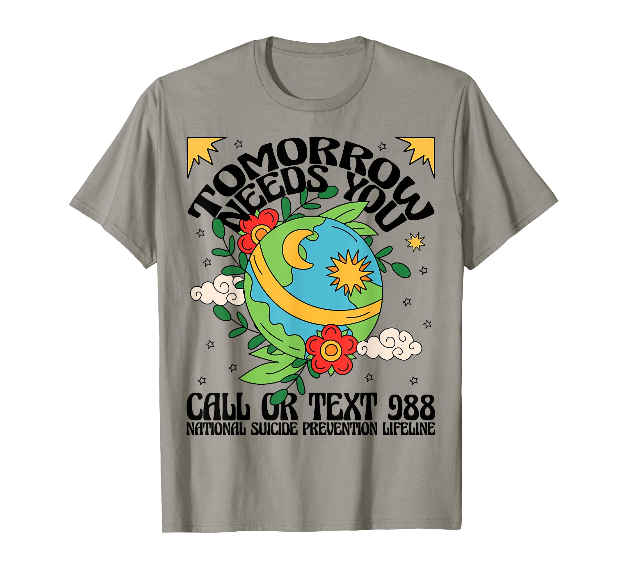 Tomorrow Needs You 988 Suicide T-Shirt - Fun Novelty Design Unisex - T-Shirt, Sweatshirt, Hoodie