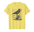 Nevermore Raven Edgar Allan Poe T-Shirt - Casual Everyday Wear Men Women - T-Shirt, Sweatshirt, Hoodie