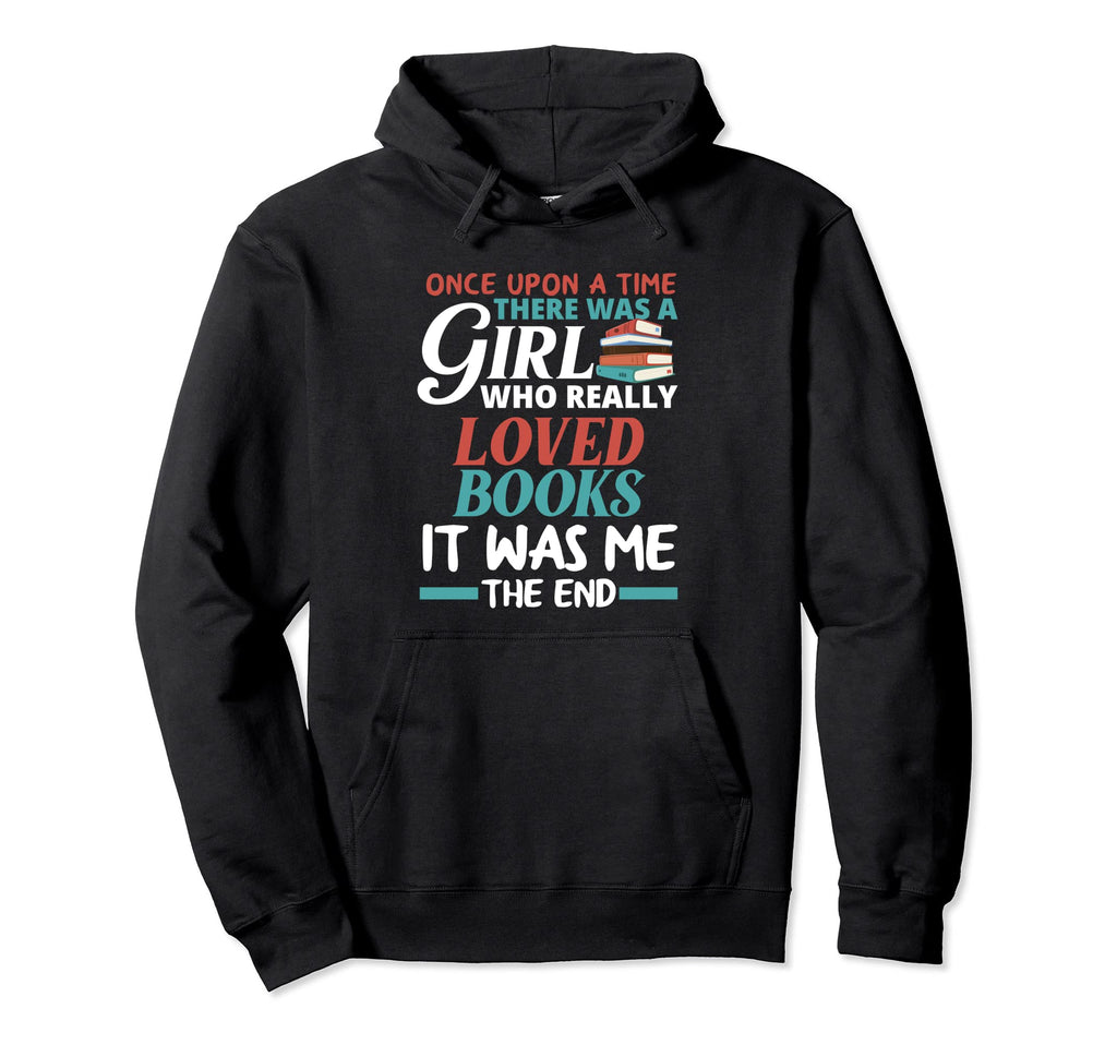 Womens Once Upon Time Loved Books Hoodie - Casual Everyday Wear for Adults - T-Shirt, Sweatshirt, Hoodie