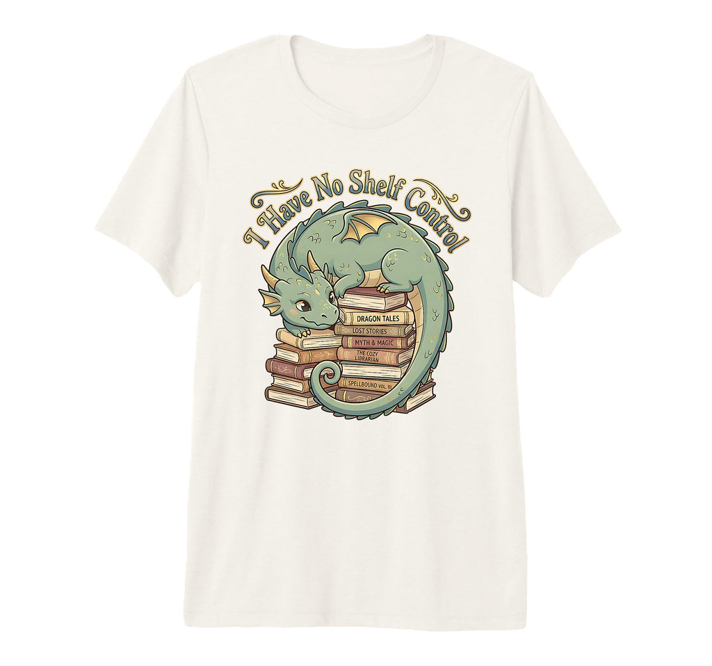 Fantasy Dragon Funny Book Lover No Shelf T-Shirt - Minimalist Print Unisex - T-Shirt, Sweatshirt, Hoodie