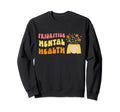 Prioritize Mental Health Awareness Sweatshirt - Unique Graphic for Adults - T-Shirt, Sweatshirt, Hoodie