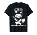 Hold Partner Im Overstimulated Cowboy T-Shirt - Minimalist Print Men Women - T-Shirt, Sweatshirt, Hoodie