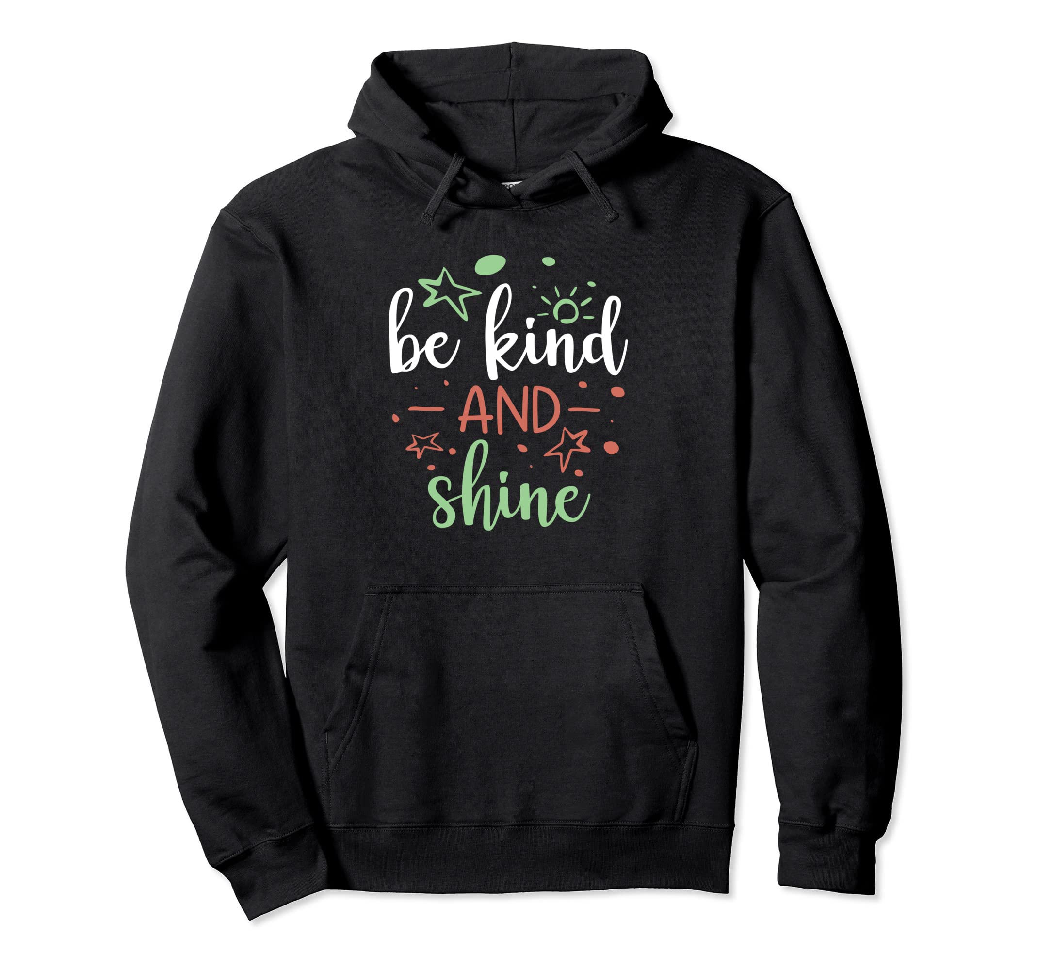 Positive Thoughts Kindness Kind Words Hoodie - Unique Graphic Unisex - T-Shirt, Sweatshirt, Hoodie