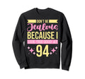 Dont Be Jealous Because I This Good 94 Sweatshirt - Trendy Graphic Unisex - T-Shirt, Sweatshirt, Hoodie