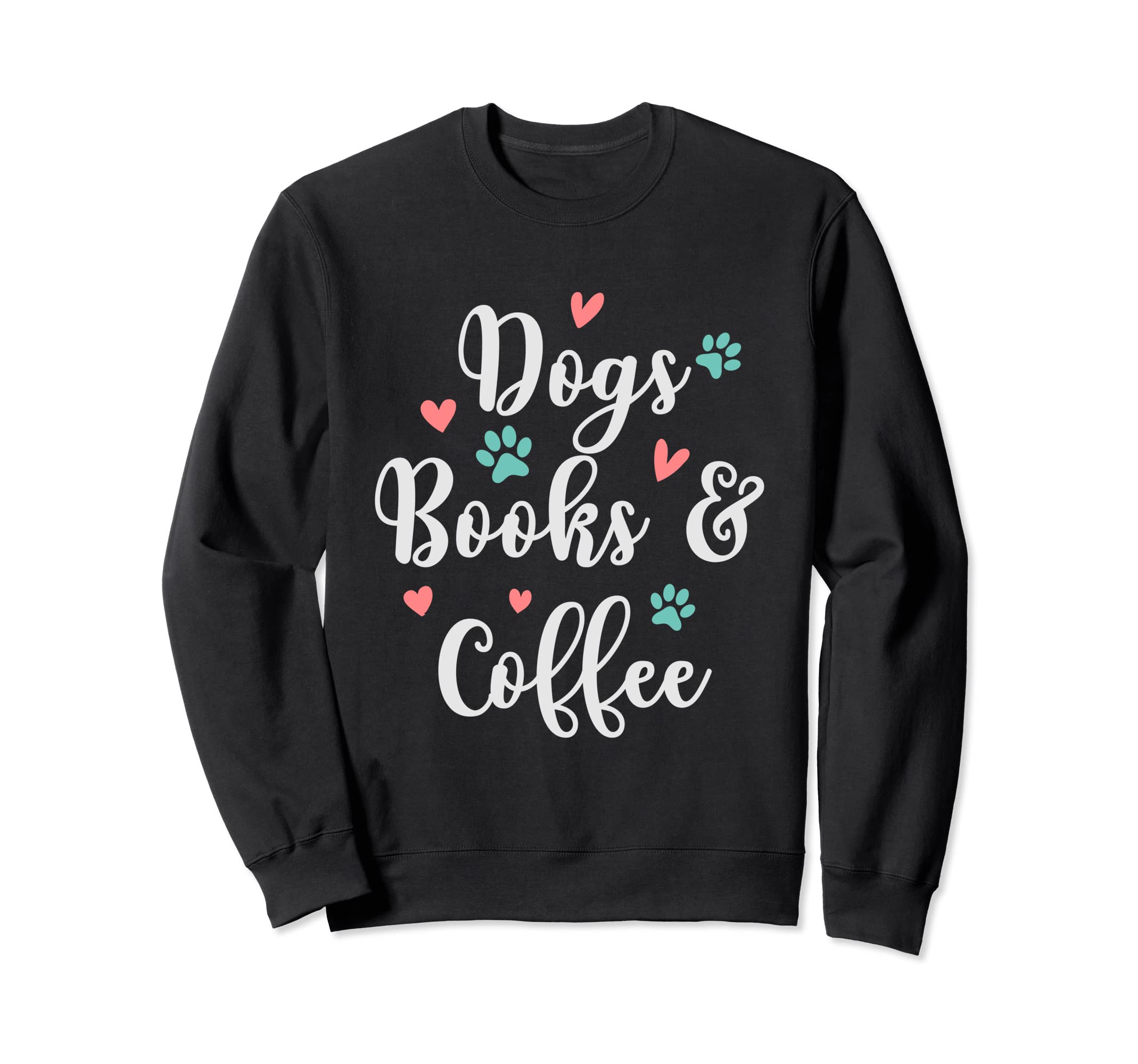 Dogs Books And Coffee Lover Sweatshirt - Aesthetic Graphic for Adults - T-Shirt, Sweatshirt, Hoodie