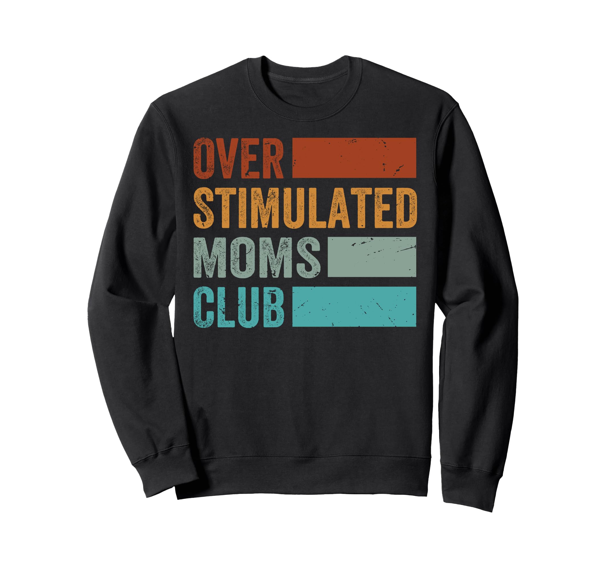 Overstimulated Moms Club Funny Parenting Sweatshirt - Graphic Print Unisex - T-Shirt, Sweatshirt, Hoodie