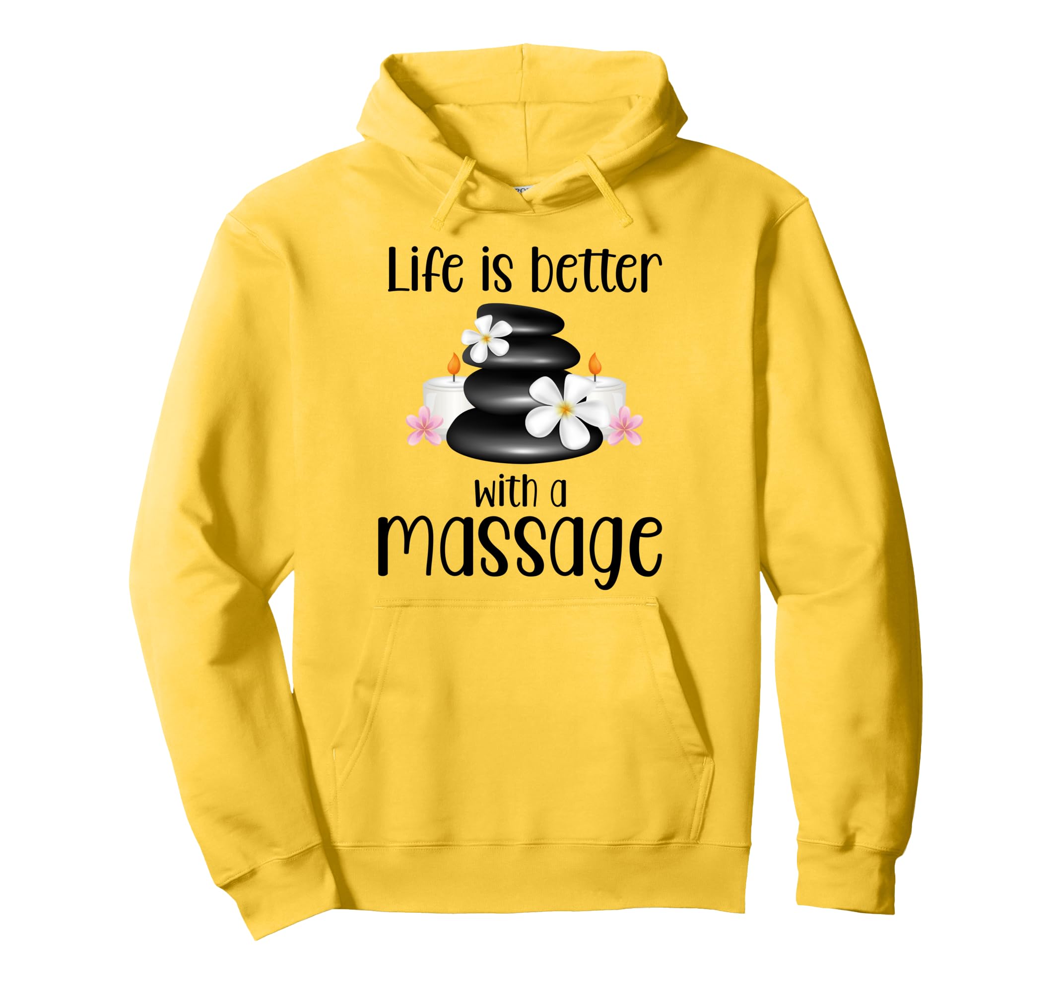 Life Is Better Massage Therapy Hoodie - Custom Art Print Men Women - T-Shirt, Sweatshirt, Hoodie