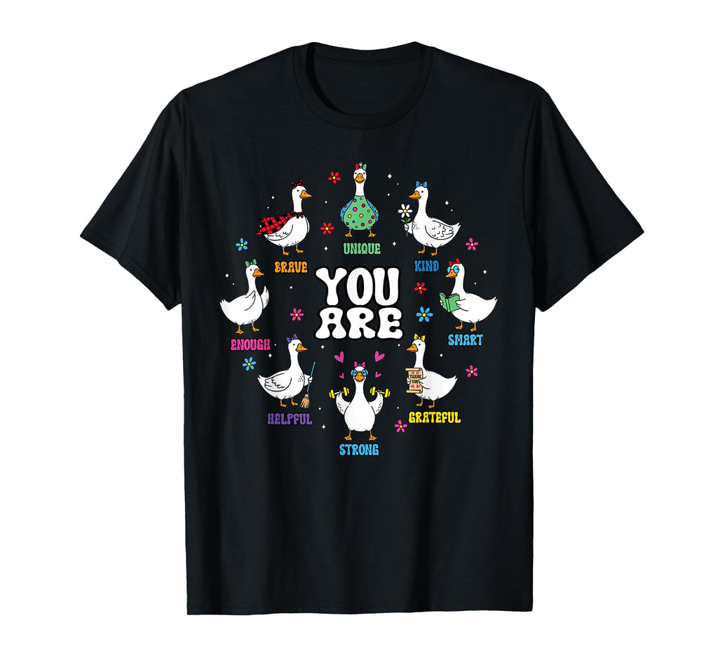Goose Silly You Are Strong Kind Enough T-Shirt - Minimalist Print Unisex - T-Shirt, Sweatshirt, Hoodie