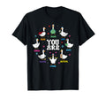 Goose Silly You Are Strong Kind Enough T-Shirt - Minimalist Print Unisex - T-Shirt, Sweatshirt, Hoodie