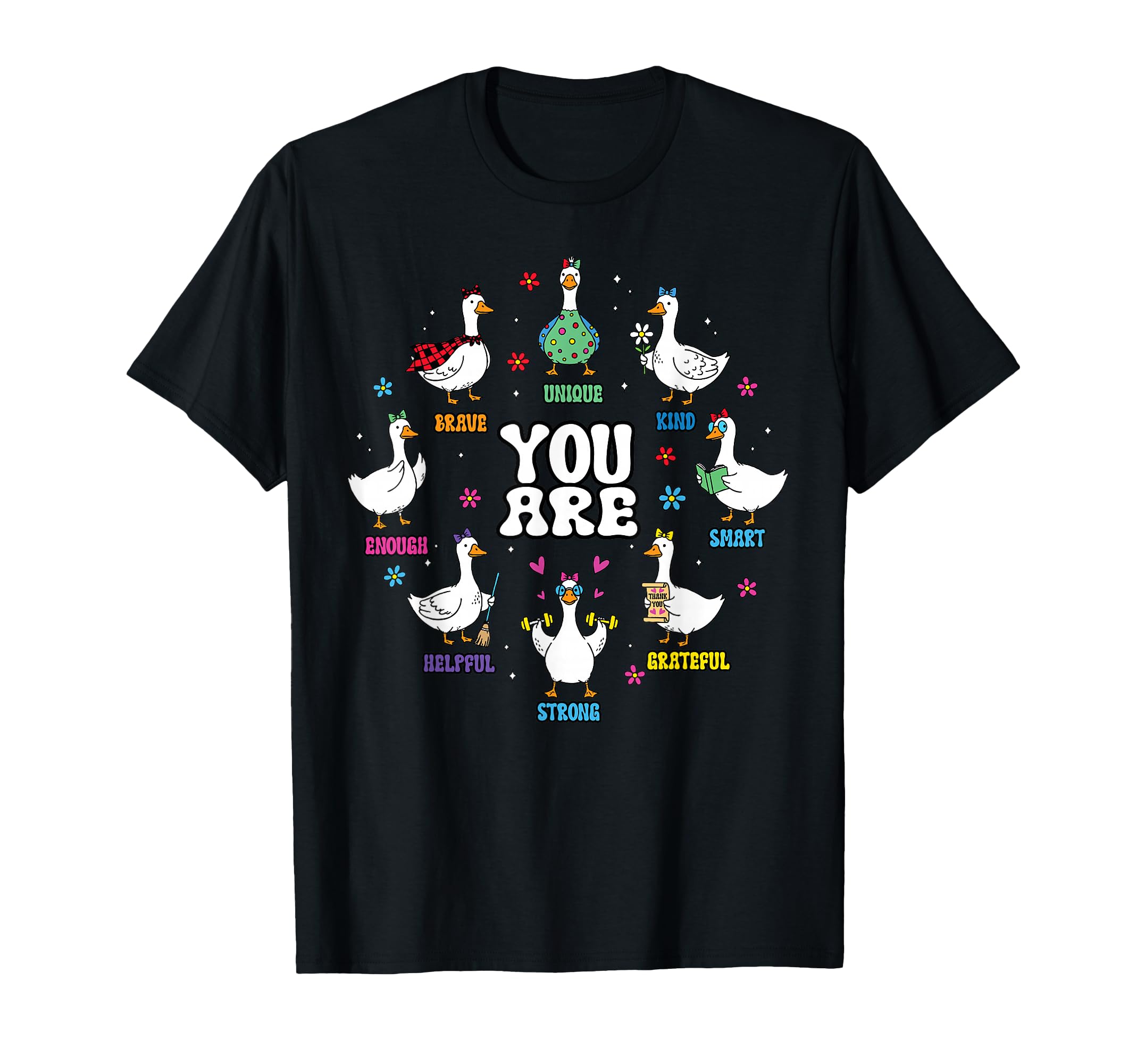 Goose Silly You Are Strong Kind Enough T-Shirt - Minimalist Print Unisex - T-Shirt, Sweatshirt, Hoodie