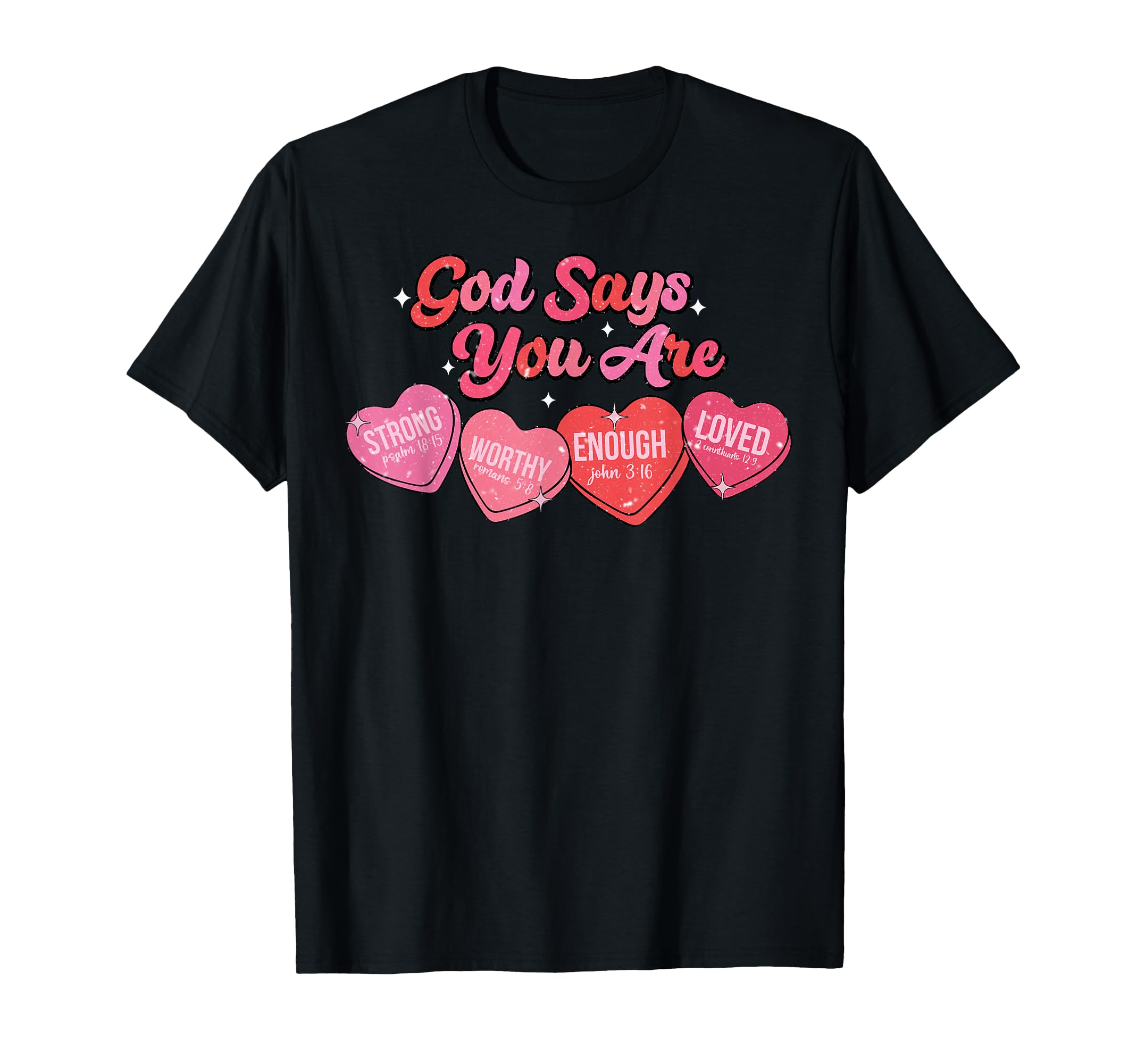 God Says You Are Valentine Strong T-Shirt - Streetwear Style for Adults - T-Shirt, Sweatshirt, Hoodie