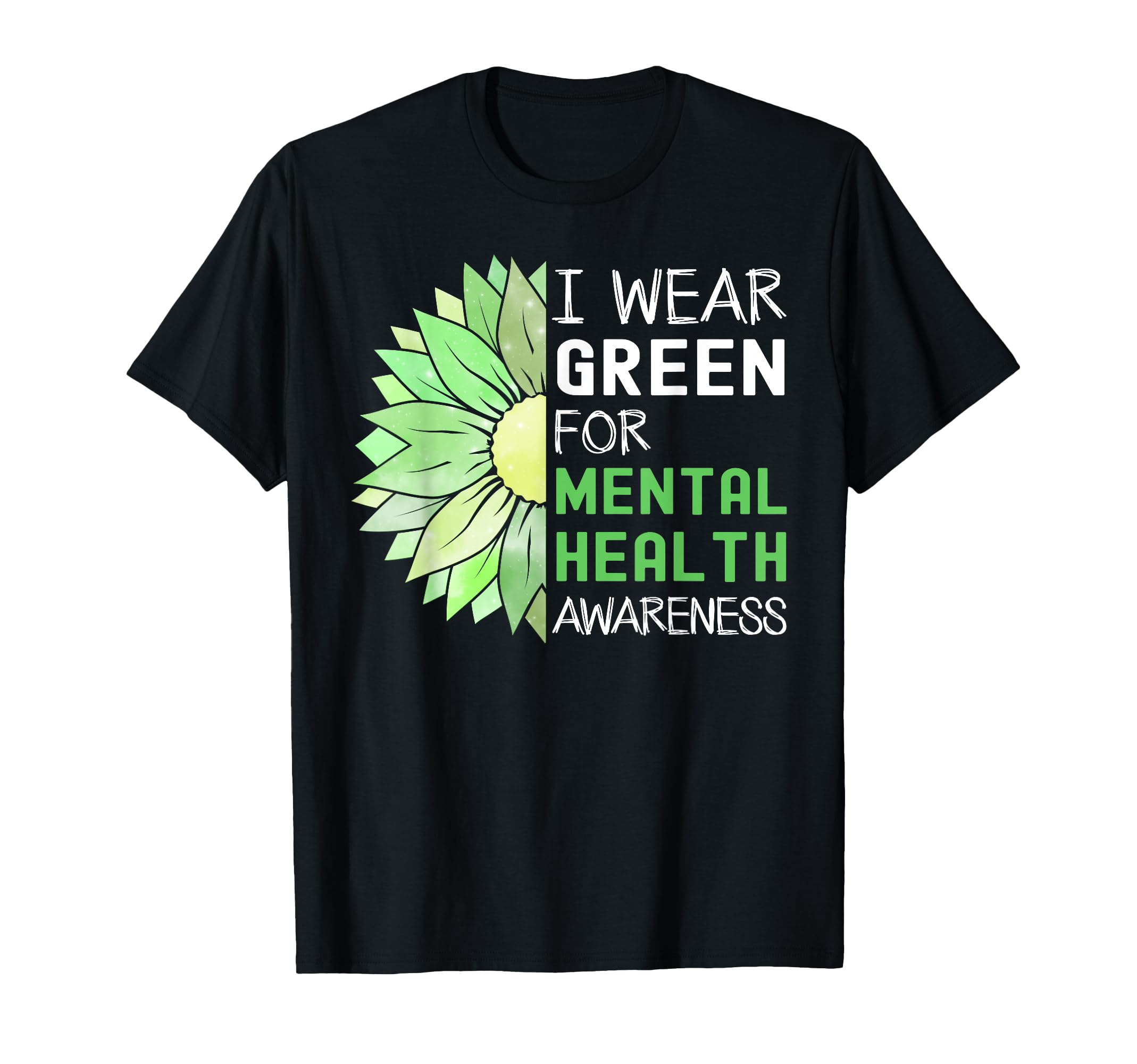 Green Sunflower Mental Health T-Shirt - Streetwear Style for Adults - T-Shirt, Sweatshirt, Hoodie