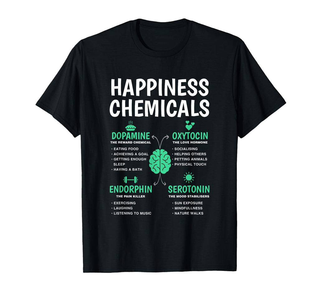 Happiness Chemicals Dopamine Oxytocin T-Shirt - Streetwear Style Men Women - T-Shirt, Sweatshirt, Hoodie
